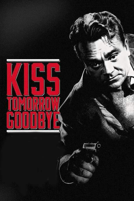 Kiss Tomorrow Goodbye